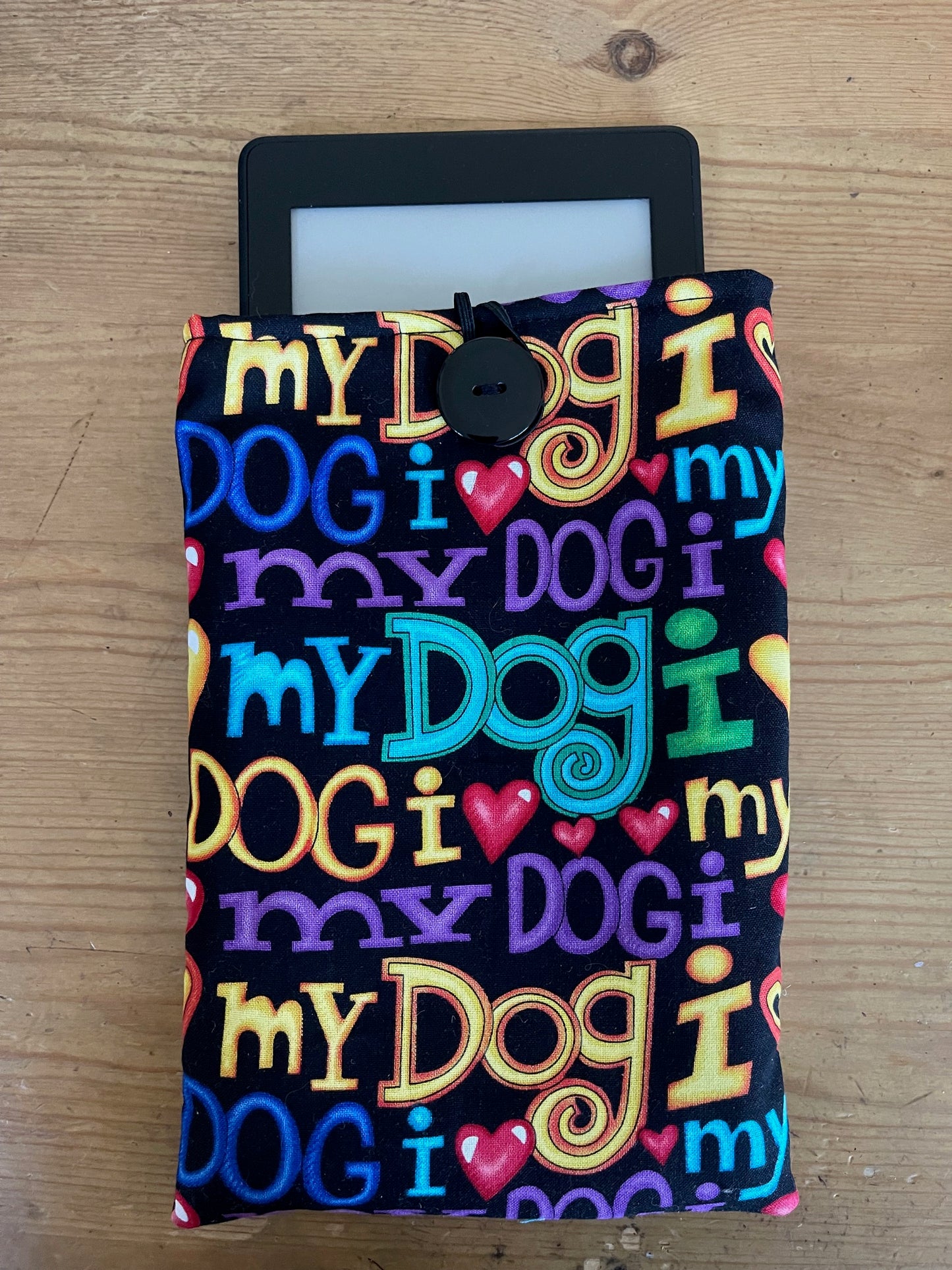 I LOVE MY DOG KINDLE SLEEVE Padded Pouch fits 6" 7" Models