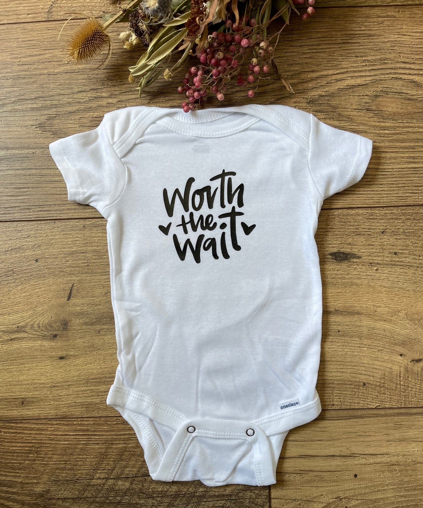 WORTH THE WAIT Boys and Girls Infant Baby Onesie