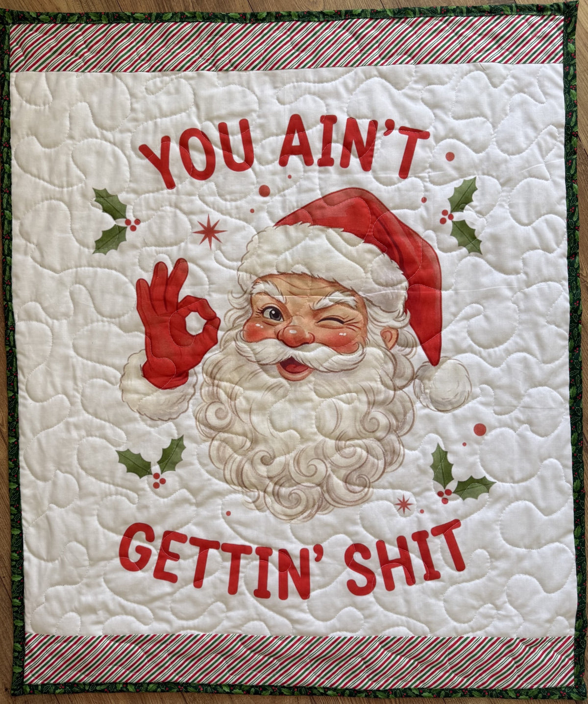 CHRISTMAS HUMOR *YOU AIN'T GETTIN' SHIT* SANTA CLAUS Quilted Blanket