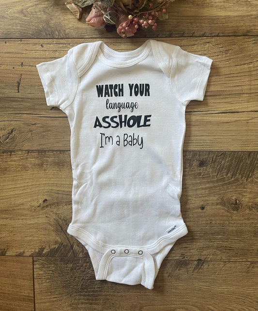 WATCH YOUR LANGUAGE ASSHOLE I'M A BABY Boys & Girls Infant Funny Baby Onesie Bodysuit Outfit, Baby Shower Gift