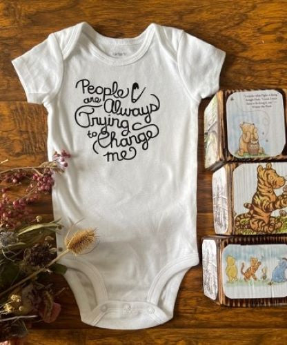 PEOPLE ARE ALWAYS TRYING TO CHANGE ME Funny Infant Boys & Girls Baby Onesie Bodysuit Outfit, Baby Shower Gift